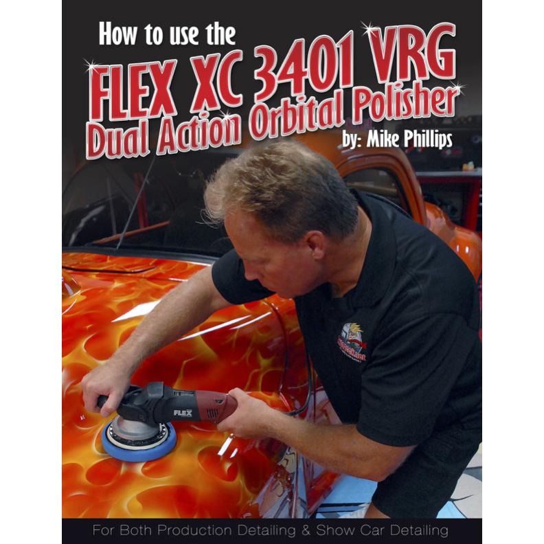 Mike Phillips' How to use the Flex XC3401 VRG Dual Action Orbital Polisher Paperback Book - CARZILLA.CA